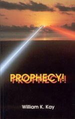 cover of the book by William Kay called Prophecy!